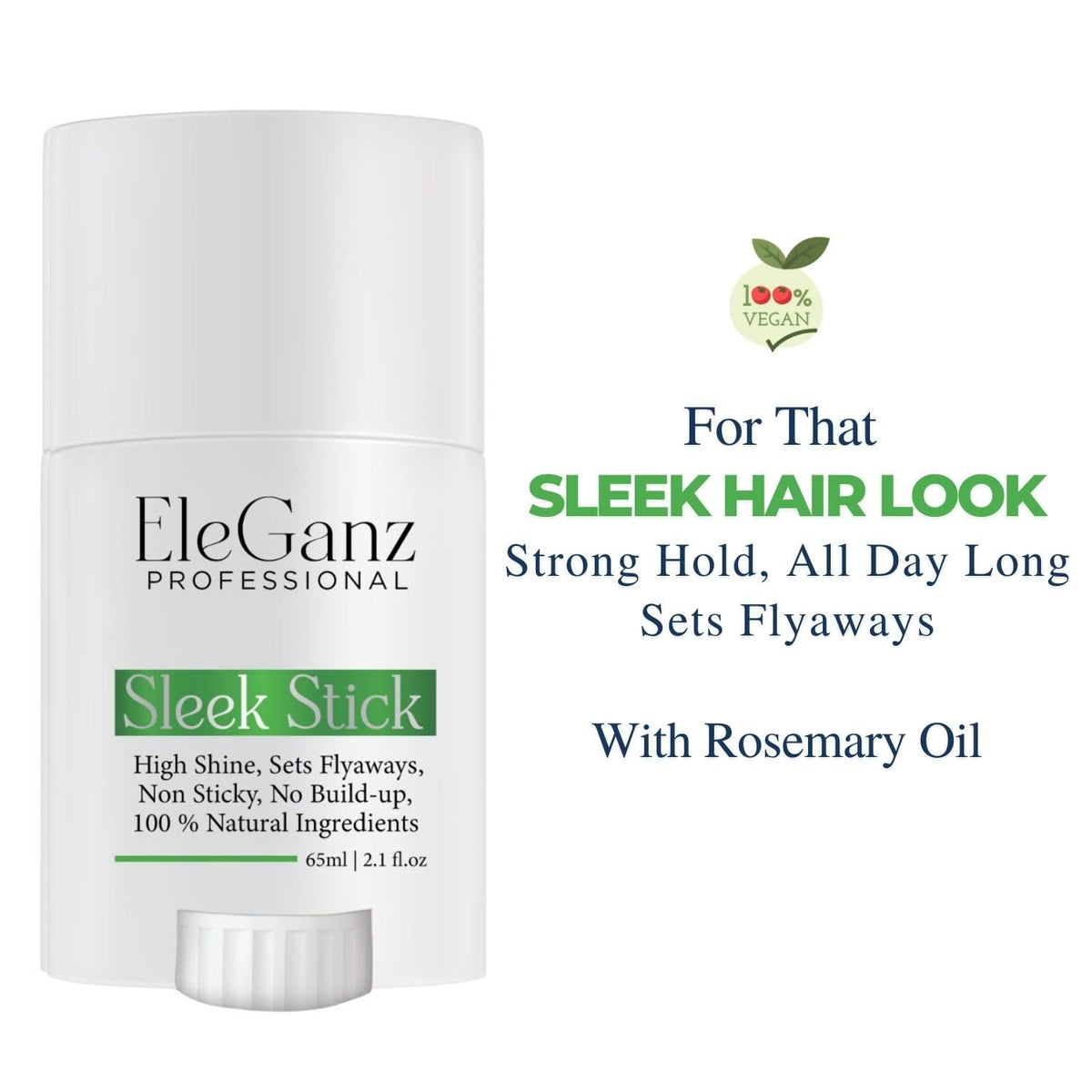 Eleganz Sleek Stick | Hair Wax Stick | High Shine | Sets Flyaways | Non Sticky | No Build-up | 100% Natural Ingredients | 65 ml