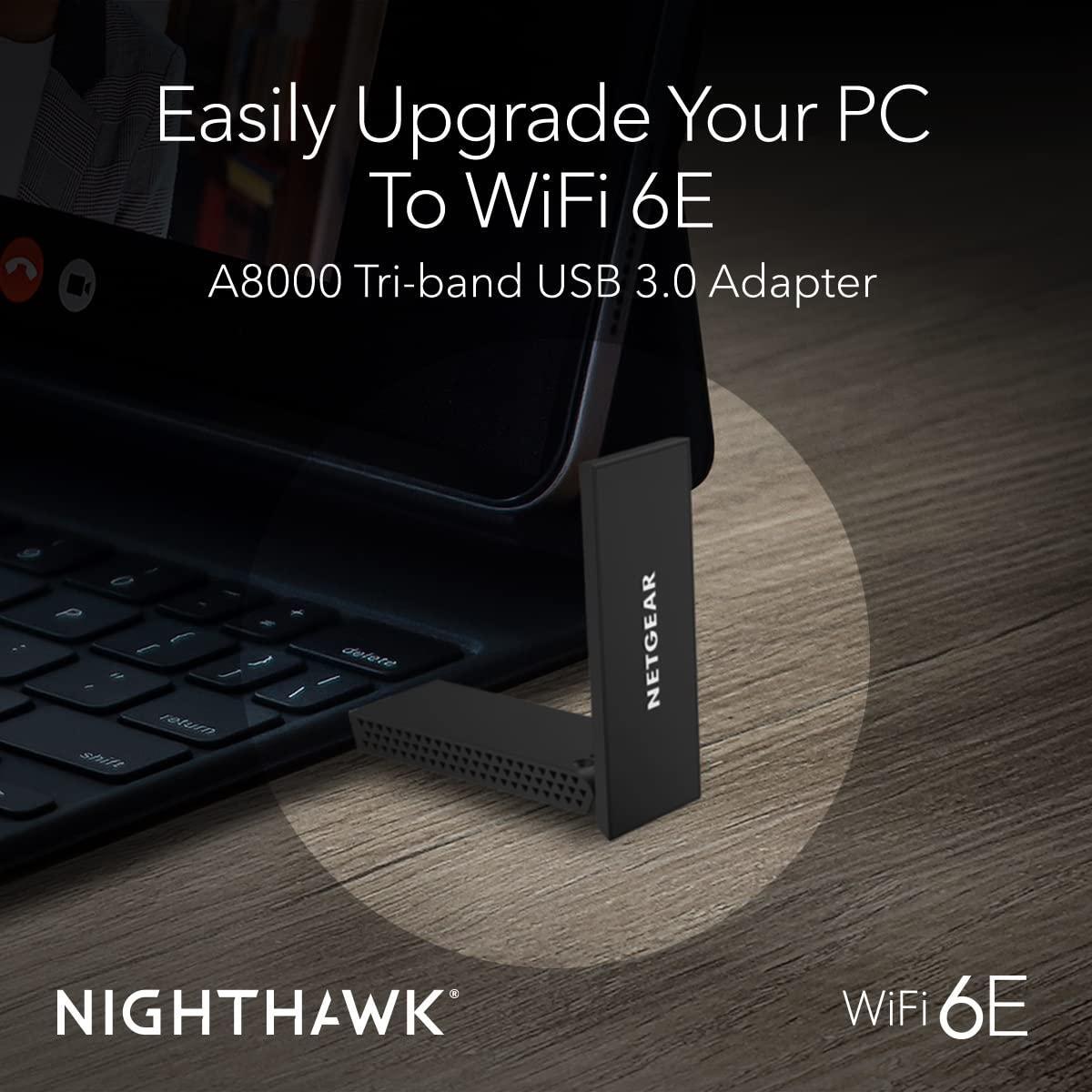 NETGEAR Nighthawk WiFi 6E USB 3.0 Adapter (A8000) - AXE3000 Tri-Band Wireless Gigabit Speed (Up to 3Gbps) - New 6GHz Band – Works with Any WiFi 6 or 6E Router Or Mesh System - for Windows PC