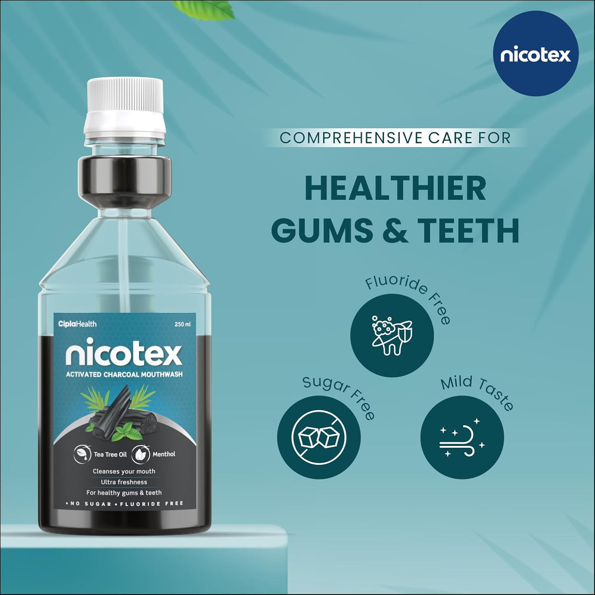 Cipla Nicotex Activated Charcoal Mouthwash | Tea Tree Oil And Menthol | Ultra Freshness With Mild Taste | For Healthy Gums And Teeth | No Sugar | Fluoride Free | 250Ml