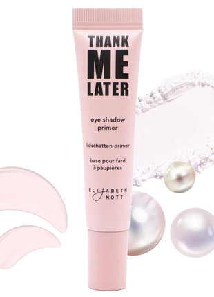 Elizabeth Mott Thank Me Later Eye Primer, 10g | Eye Primer for Oily Lids, Crease-Free, Long-Lasting Eyeshadow Base, Smudge-Proof, Lightweight, Cruelty-Free