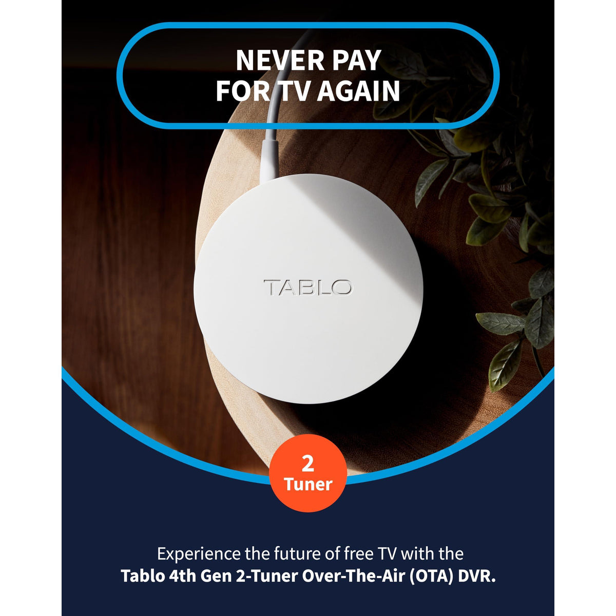 Tablo TV 4th Gen 2-Tuner Over-The-Air (OTA) DVR - Watch, Pause & Record Live TV, News, Sports & Movies Throughout Your Home Over Wi-Fi - Pairs w/Any TV Antenna - 50+ Hrs Recording - No Subscriptions