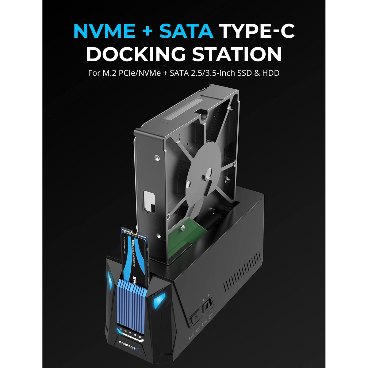 SABRENT USB C Docking Station for M.2 PCIe/NVMe and SATA 2.5/3.5 Inch SSD & HDD with Offline Cloning (DS-UNHC)