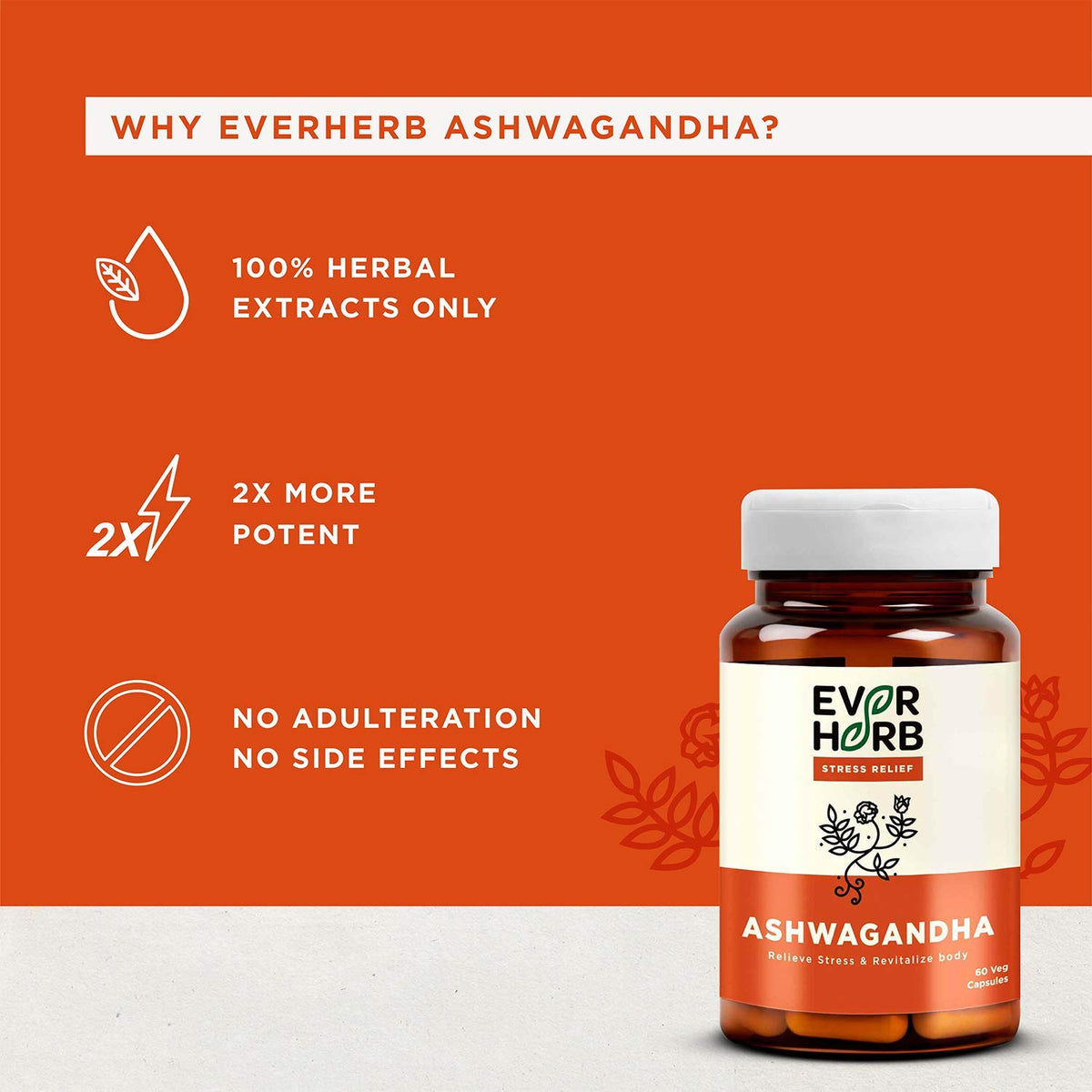 EVERHERB 100% Pure Ashwagandha 500 mg | General Health | Energy & Endurance | Clinically Researched Ingredients - 60 Veg Capsules