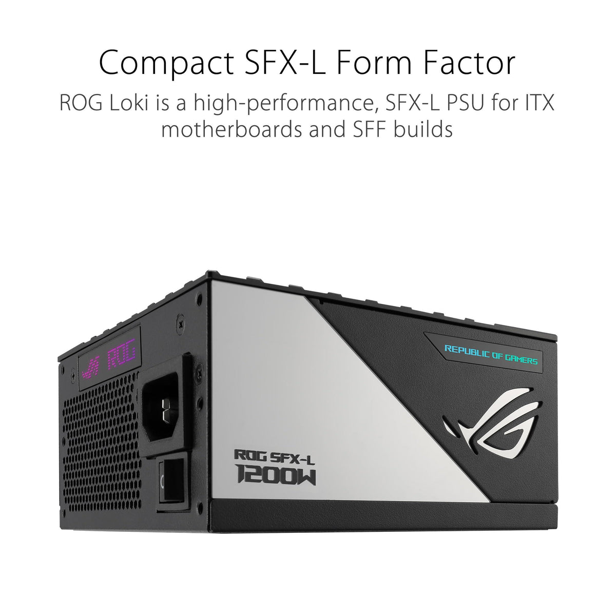 ASUS ROG Loki SFX-L 1200W Titanium PSU (Fully Modular Power Supply, 80+ Titanium, 120mm PWM ARGB Fan, Aura Sync, ATX 3.0 Compatible, PCIe 5.0 Ready, 10 Year Warranty)