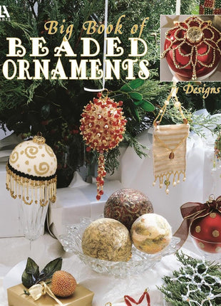 Leisure Arts Big Book of Beaded Ornaments - 71 Christmas Decoration Patterns for Beginners to Advanced, DIY Holiday Ornament Projects, 60-Page Craft Instruction Book