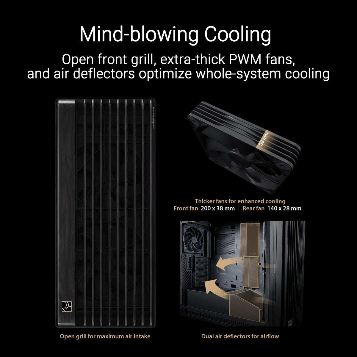 ASUS ProArt PA602 Wood Edition - Tempered Glass Panel E-ATX case, 420 mm Radiator Support, 1x 140 mm + 2X 200 mm pre-Installed Fans, Power Lock Latch, Tool-Less PCIe mounting, USB 20Gbps Support