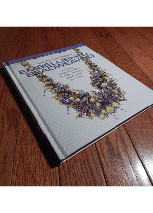 Laura McCabe's Embellished Beadweaving: Jewelry Lavished with Fringe, Fronds, Lacework & More (Beadweaving Master Class Series)