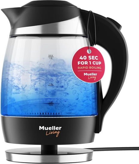 Mueller Living 1.8L Electric Kettle, Tea Kettle for Boiling Water | 1.8L | 1500W | LED | SpeedBoil | Automatic Shutoff | Cordless | Borosilicate Glass | BPA Free