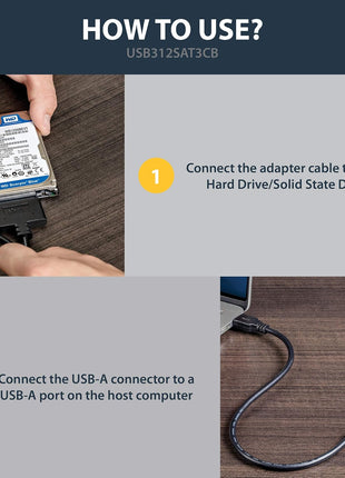 StarTech SATA to USB Cable, USB 10Gbps to 2.5in SATA I II III Hard Drive Adapter, External Converter for SSD or HDD Data Transfer