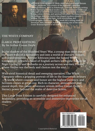 THE WHITE COMPANY (LARGE PRINT EDITION): A Story of the Sword, Courage, and Unbreakable Spirit Against the Backdrop of the Hundred Years' War
