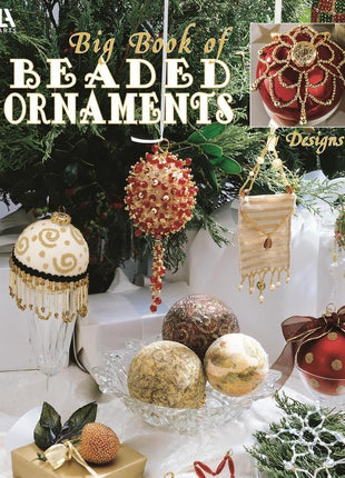 Leisure Arts Big Book of Beaded Ornaments - 71 Christmas Decoration Patterns for Beginners to Advanced, DIY Holiday Ornament Projects, 60-Page Craft Instruction Book