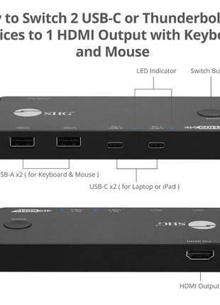 SIIG 2 Port USB-C KVM Switch - 2 Computers to 1 Monitor - 2X USB-A + 2X USB-C - Single 4K 60Hz HDMI, USB-C Bus Powered, Button Control, Thunderbolt 3 Compatible (CE-KV0B11-S1)