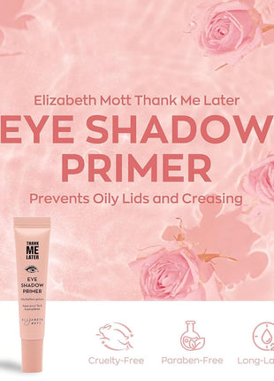 Elizabeth Mott Thank Me Later Eye Primer, 10g | Eye Primer for Oily Lids, Crease-Free, Long-Lasting Eyeshadow Base, Smudge-Proof, Lightweight, Cruelty-Free