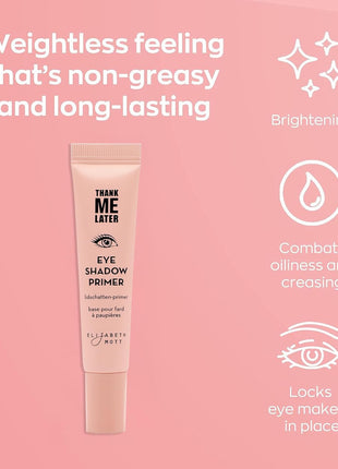 Elizabeth Mott Thank Me Later Eye Primer, 10g | Eye Primer for Oily Lids, Crease-Free, Long-Lasting Eyeshadow Base, Smudge-Proof, Lightweight, Cruelty-Free