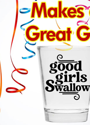Make Em Laugh Good Girls Swallow Cute Shot Glass for Her   Funny Shot Glasses for Women   Hilarious Bachelorette Party Gift   Drinking Glasses & Novelty Shot Glasses for Girls (1)