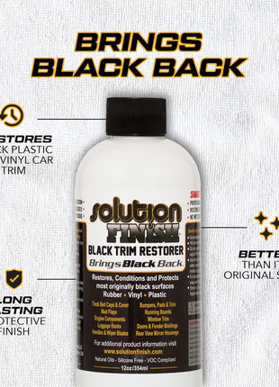Solution Finish - Black Plastic & Vinyl Trim Restorer - Use for Car and Truck Detailing, No Wet Look, Instantly Revives Color to Trim, Bumpers, Mud Flaps, Etc., Black (12 oz)