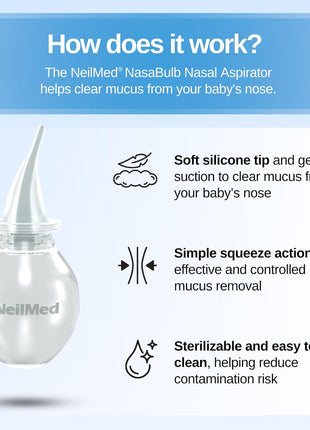 NeilMed NasaBulb Nasal Bulb Aspirator for Babies & Infants, Soft Silicone Tip, Clear Design, BPA & Latex Free, Sterilizable Large Size, 100 mL