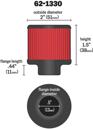 K&N Vent Air Filter/Breather: High Performance, Premium, Washable, Replacement Engine Filter: Flange Diameter: 0.5 in, Filter Height: 1.5 in, Flange Length: 0.4375 in, Shape: Breather, 62-1330