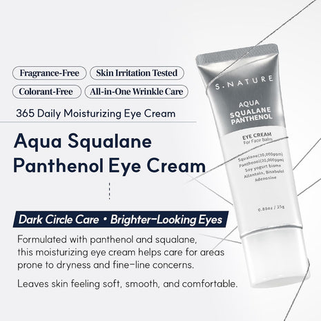 S.NATURE Aqua Squalane Panthenol Eye Cream for Face Balm 025ml | Eye Balm, Bags Under Eyes, Hydration, Nourishing | 0.85Fl Oz