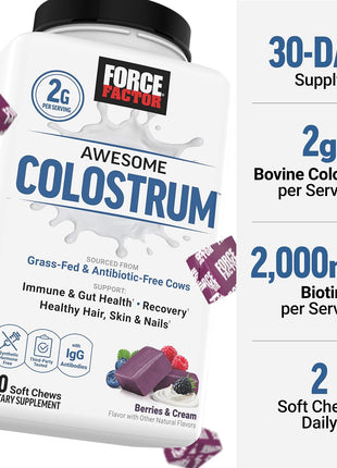 Force Factor Awesome Colostrum Supplement with Bovine Colostrum | Biotin, Grass-Fed, Antibiotic-Free, Supports Gut & Immune Health, Supports Hair, Skin & Nails, Berries & Cream, 60 Soft Chews
