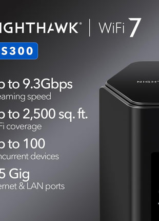 NETGEAR Nighthawk Tri-Band WiFi 7 Router (RS300) - Router Only, BE9300 Wireless Speed (up to 9.3 Gbps) - Covers up to 2,500 sq. ft., 100 Devices - Universally Compatible with ISPs - Free Expert Help