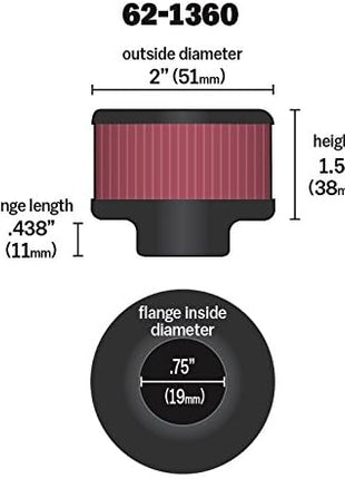 K&N Vent Air Filter/Breather: High Performance, Premium, Washable, Replacement Engine Filter: Flange Diameter: 0.75 in, Filter Height: 1.5 in, Flange Length: 0.4375 in, Shape: Breather, 62-1360